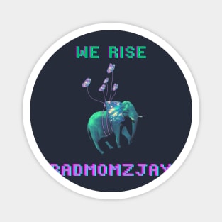 WE RISE - badmomzjay Magnet